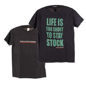 Fullcartuning T-Shirt Life Is Too Short To Stay Stock Black